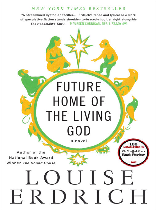 Title details for Future Home of the Living God by Louise Erdrich - Wait list